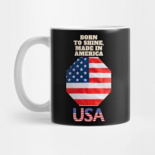 Born to Shine, Made in America Mug